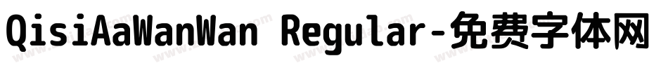 QisiAaWanWan Regular字体转换